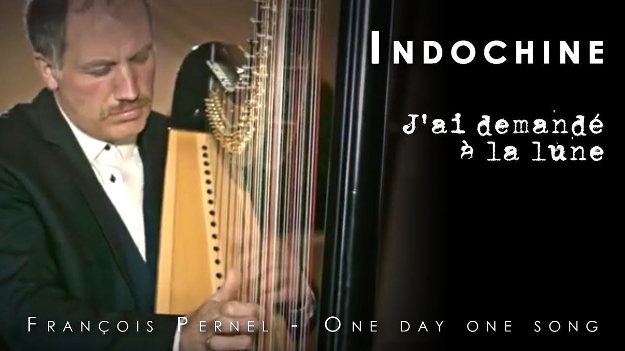 Day 490 / J'ai demandé à la lune // Indochine