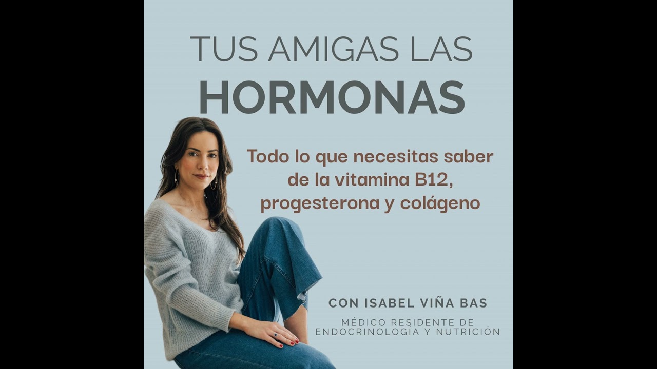 EP 19. Todo Lo Que Necesitas Saber Sobre La Vit B12, Progesterona y Colágeno.