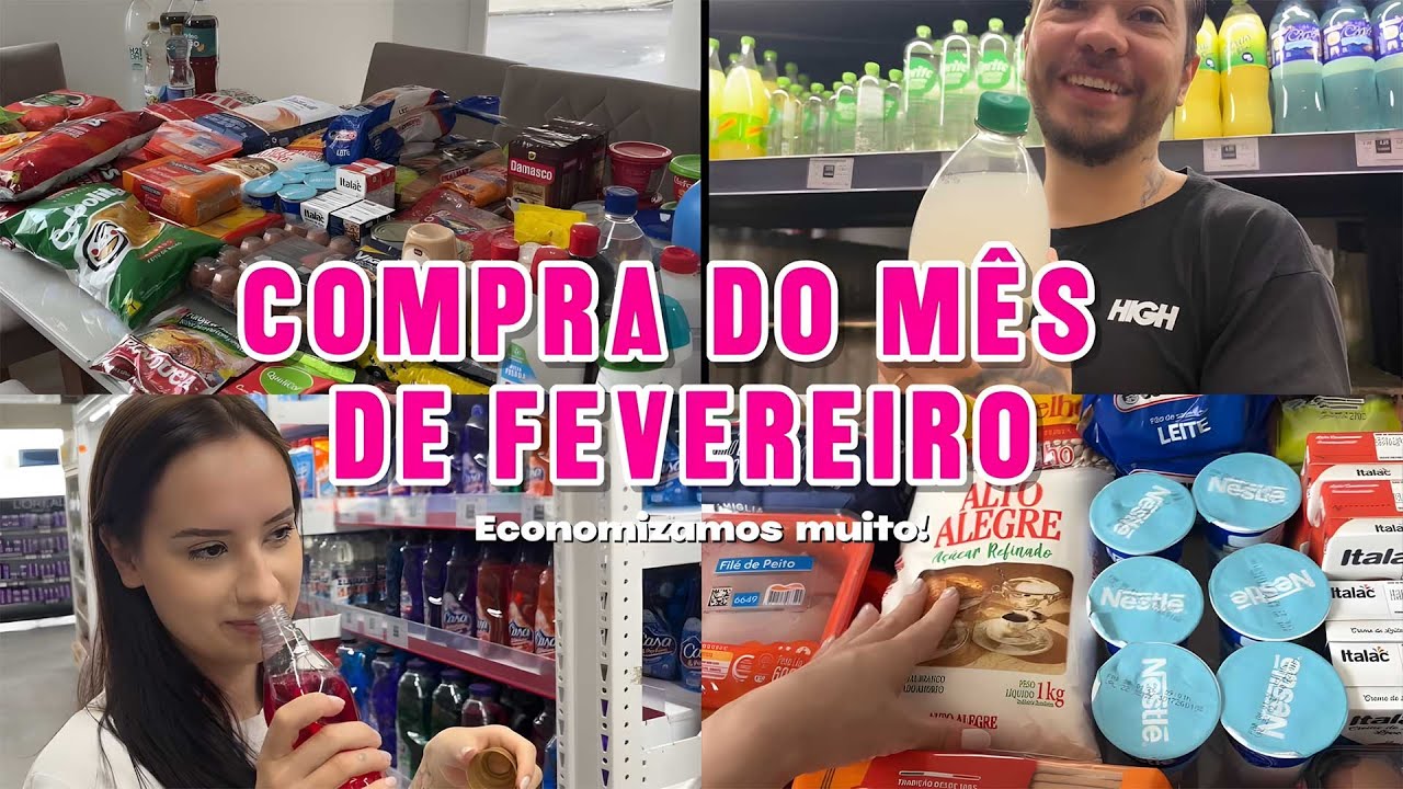 COMPRAS DO MÊS DE FEVEREIRO | Assaí Atacadista + economizamos MUITO 💰
