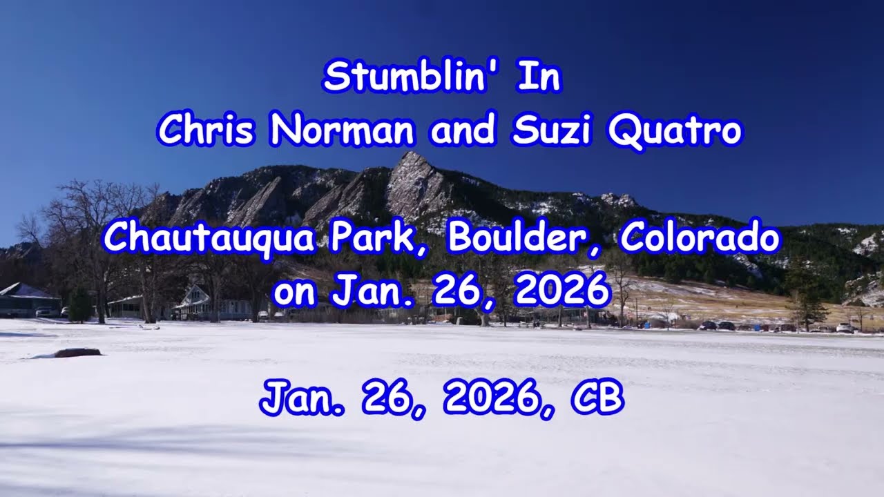 Stumblin' In - Chris Norman & Suzi Quatro: with Lyrics(가사번역) || Chautauqua Park, Boulder, CO, 2026