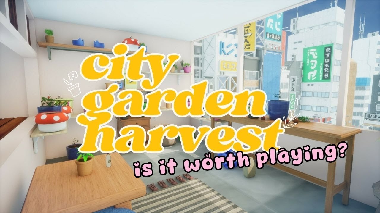 Finding balance with work + gardening 🌱 City Garden Harvest Demo review
