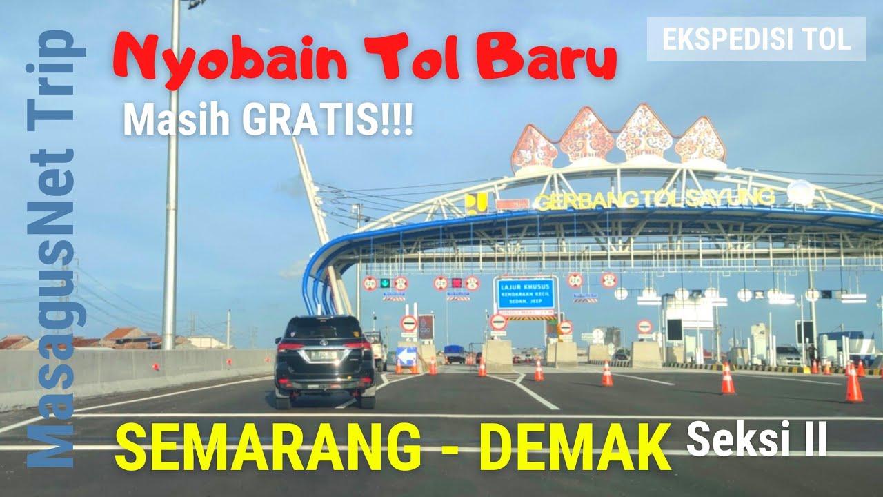 Nyobain Tol Baru Tol Semarang - Demak