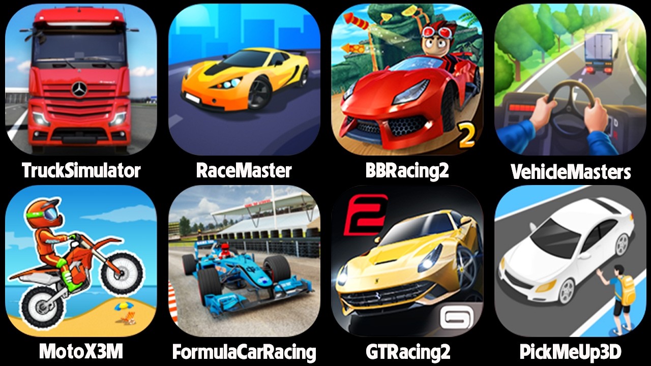 Race Master 3D,Truck Simulator,Vehicle Master 3D,Moto X3M,GT Racing 2,BB Racing 2,Fomula Car Racing