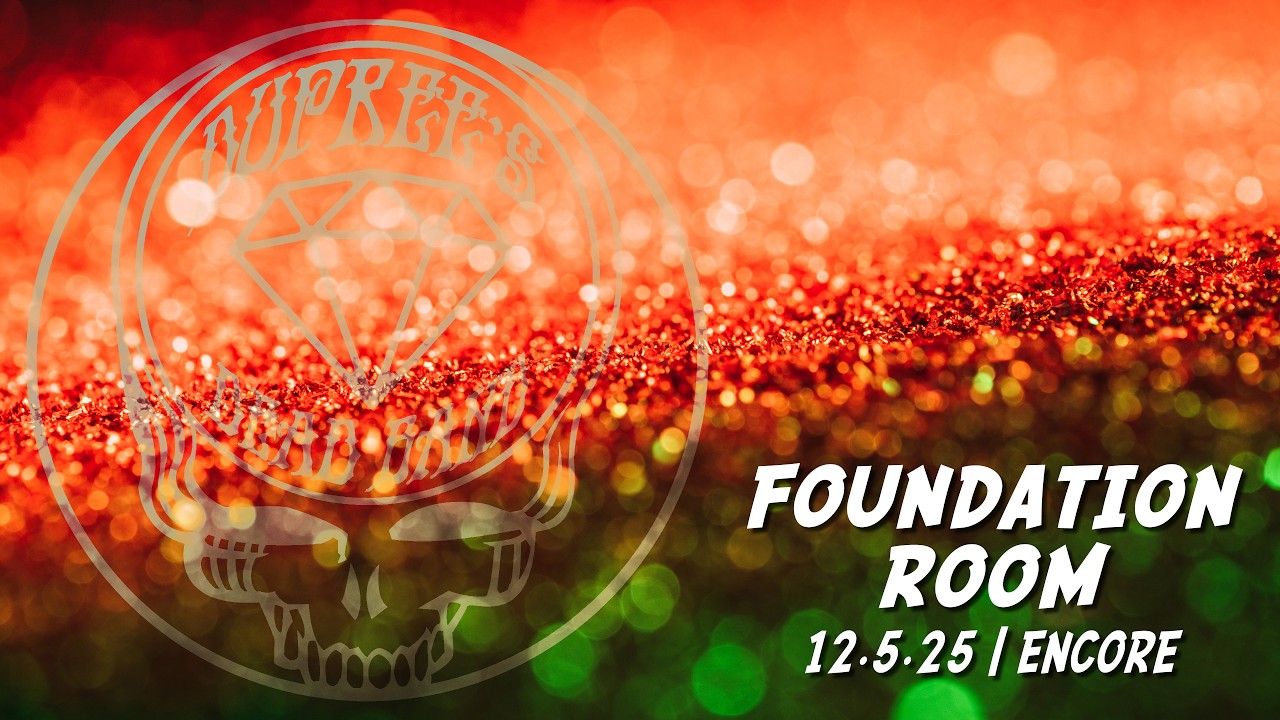 Foundation Room (12/5/25) Set 3 Encore | Dupree's Dead Band