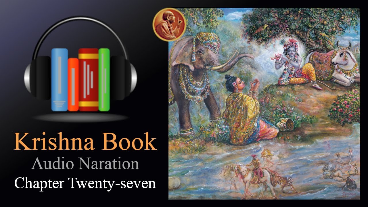Prayers by Indra, the King of Heaven ~ Chapter 27 ~ Krishna Book Audio