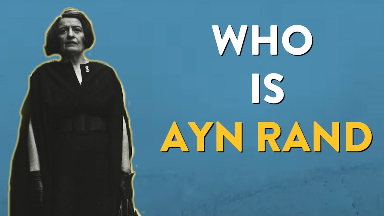 Who Is Ayn Rand? - Novelist, Philosopher, Icon