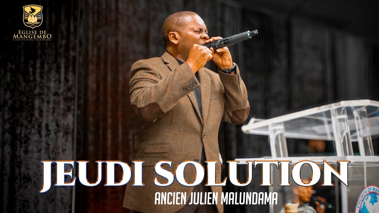 JEUDI SOLUTION | 26.02.2026 | ELDER JULIEN MALUNDAMA