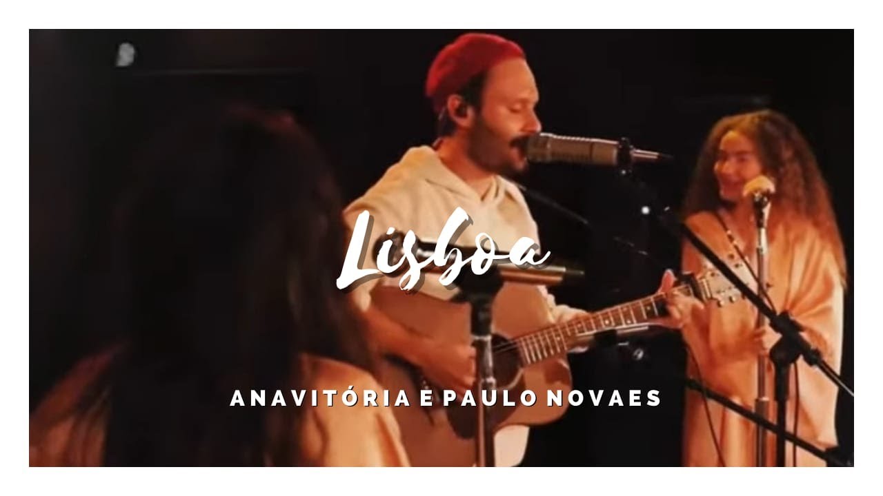 Anavitoria e Paulo Novaes || Lisboa