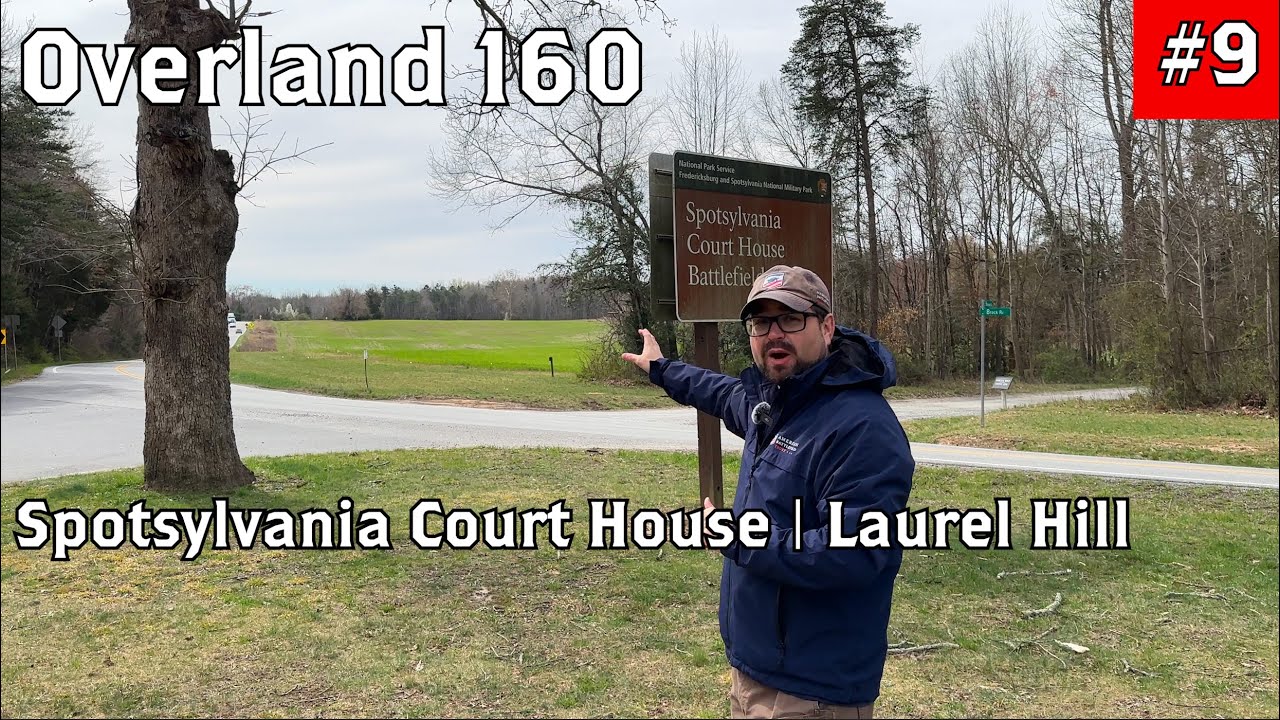 Laurel Hill - Spotsylvania Court House Tour | Overland 160