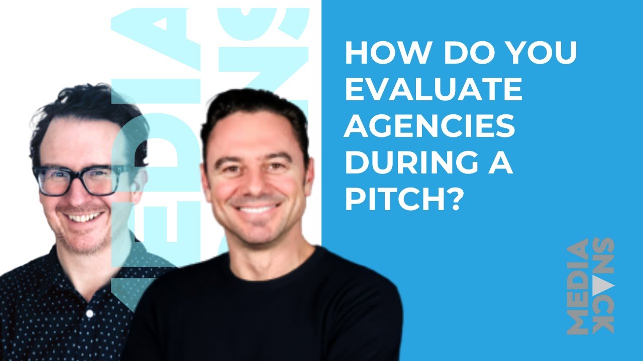 HOW DO YOU EVALUATE AGENCIES DURING A PITCH? #MediaSnack Ep. 226