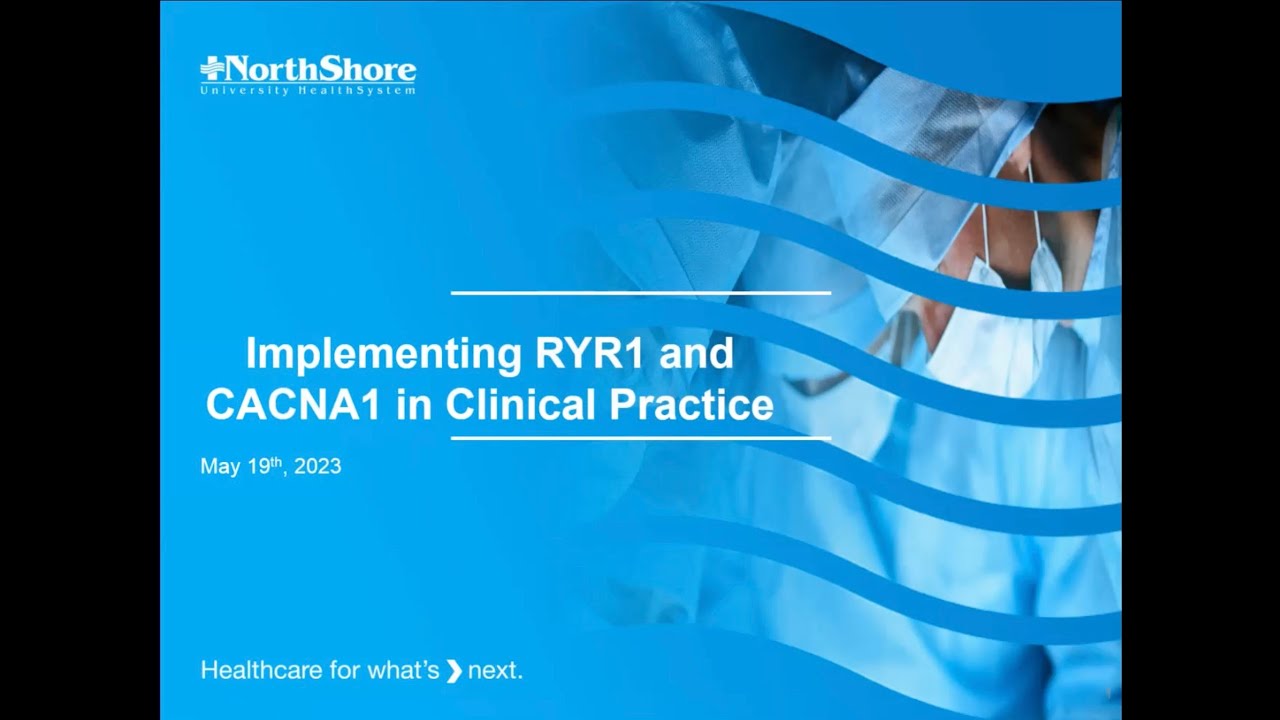 Implementing RYR1 and CACNA1S in Clinical Practice | May 19, 2023