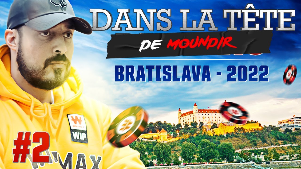 ♠♣♥♦ Dans la Tête de Moundir : WPO Bratislava 2022 (#2)
