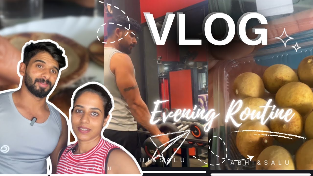 ജിമ്മിൽ പാൻ കേക്ക്  കഴിച്ച്  മടുത്ത് 🧿 ❤️| EVENING ROUTINE | ABHI&SALU VLOG |  