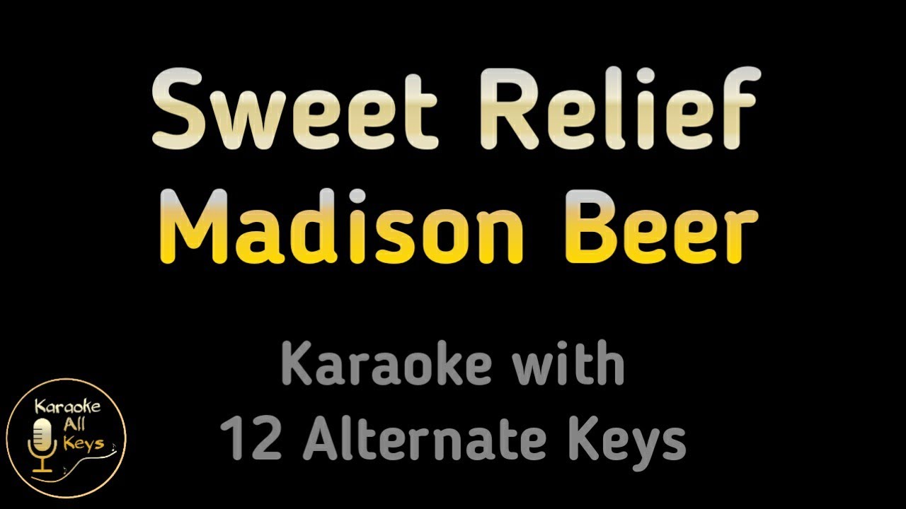 Madison Beer - Sweet Relief Karaoke Instrumental Lower Higher Male & Original Key