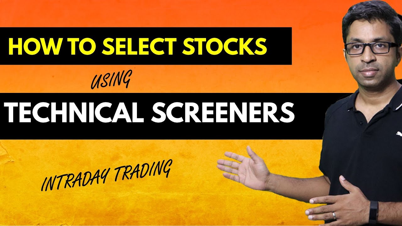 How to Select Stocks Using Technical Screeners