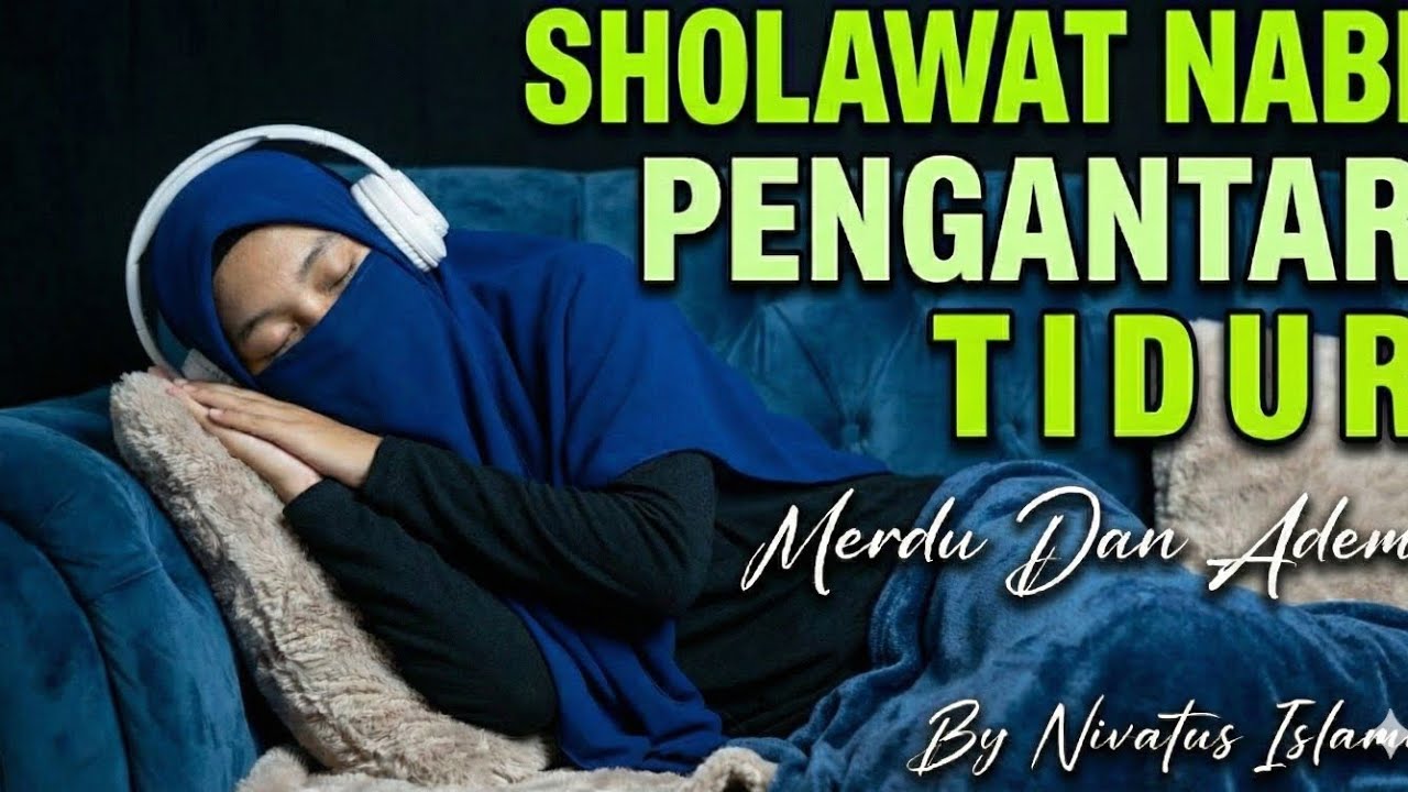 SHOLAWAT NABI PENENTRAM JIWA 🌙 WAJIB DIDENGARKAN SEBELUM TIDUR