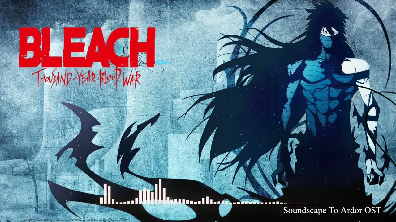 Bleach - Soundscape To Ardor Epic Cover