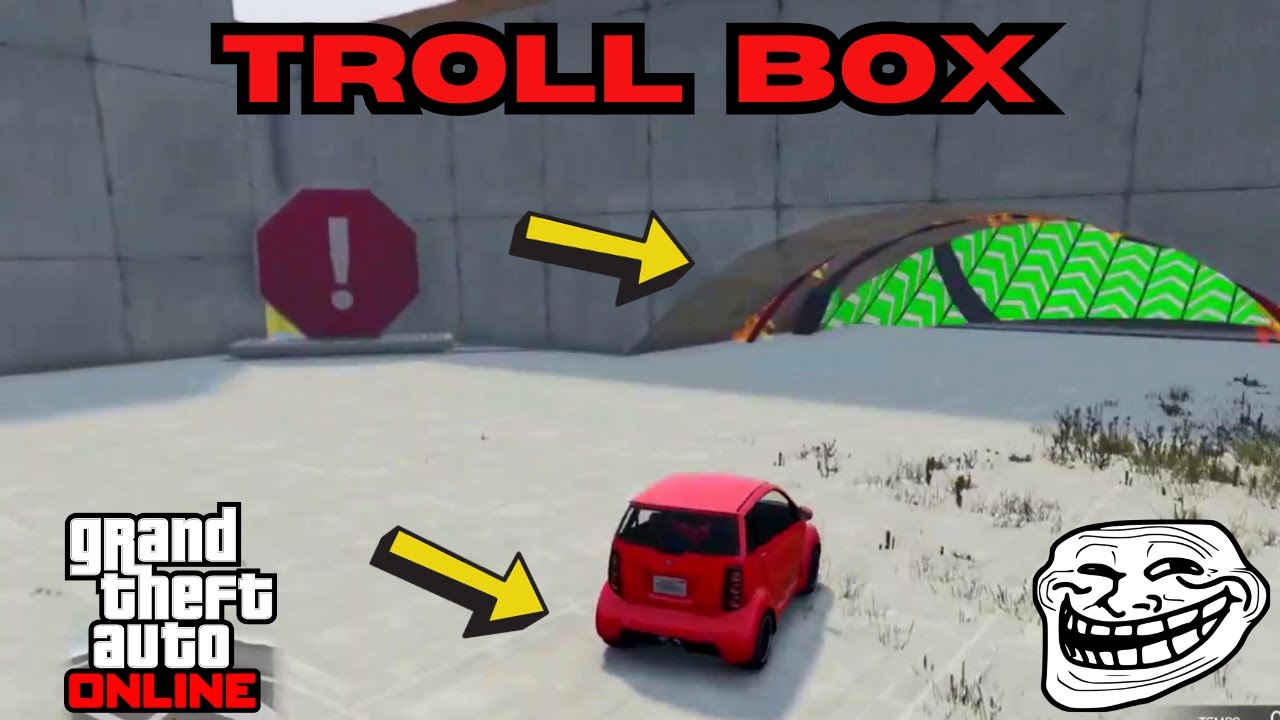 EMPTY TROLLBOX @Steenbok12  - GTA 5 ONLINE