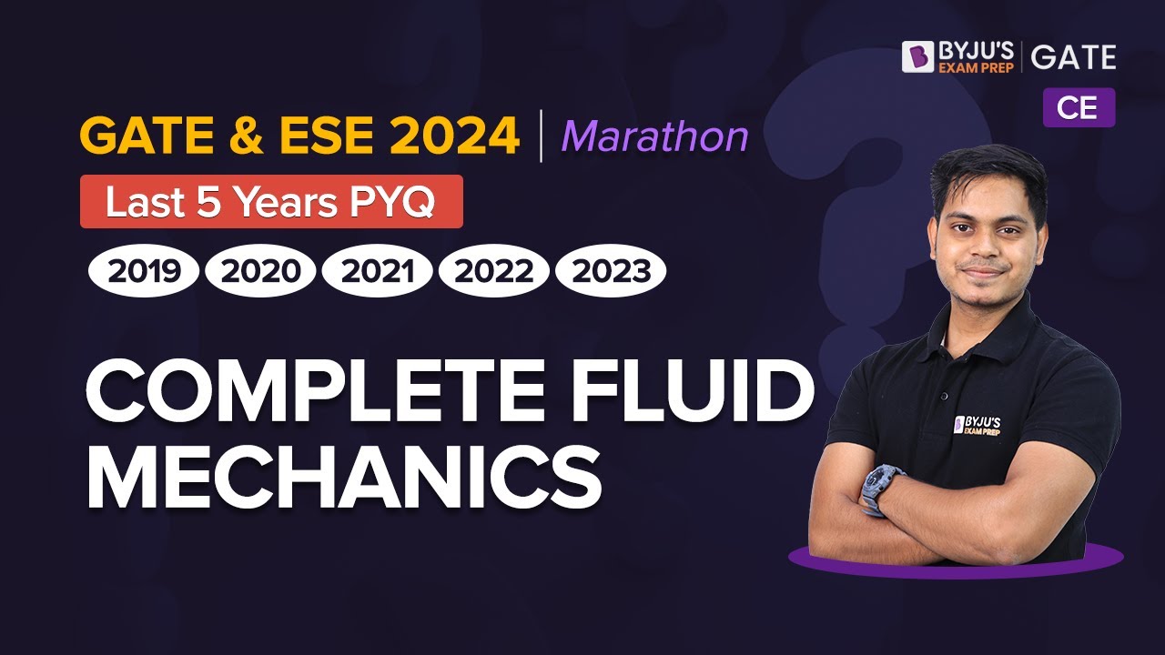 Fluid Mechanics Previous Year Questions | Marathon Class | Civil Engineering (CE) | BYJU'S GATE