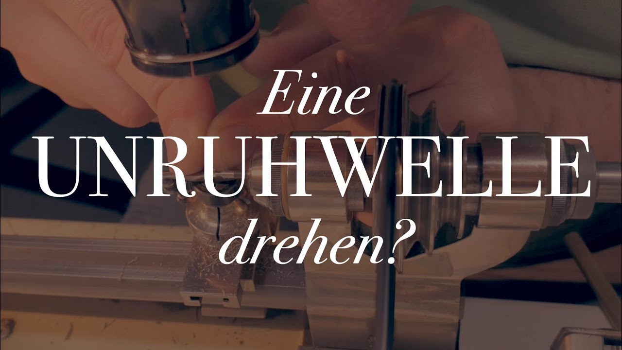 Das Drehen einer Unruhwelle mit dem Handstichel