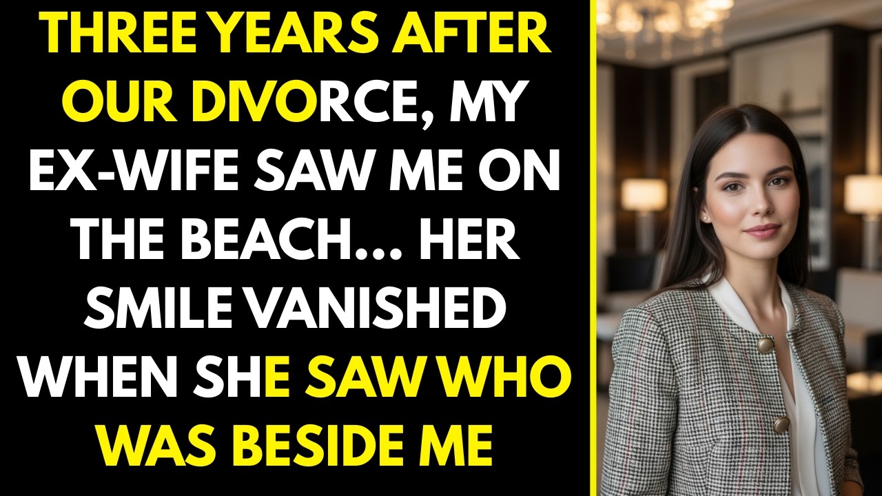 Three Years After Our Divorce, My Ex Wife Saw Me on the Beach… Her Smile Vanished When She Saw Who W
