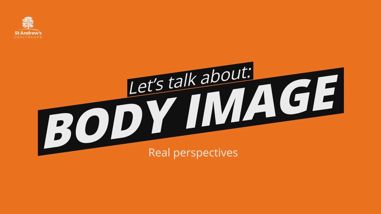 Let's Talk About Body Image - real life perspective