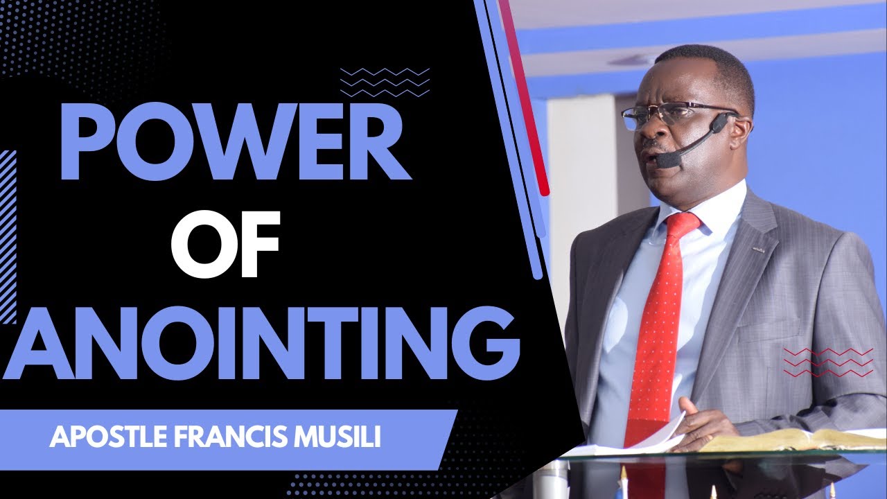 Power of Anointing | Apostle Francis Musili | atg