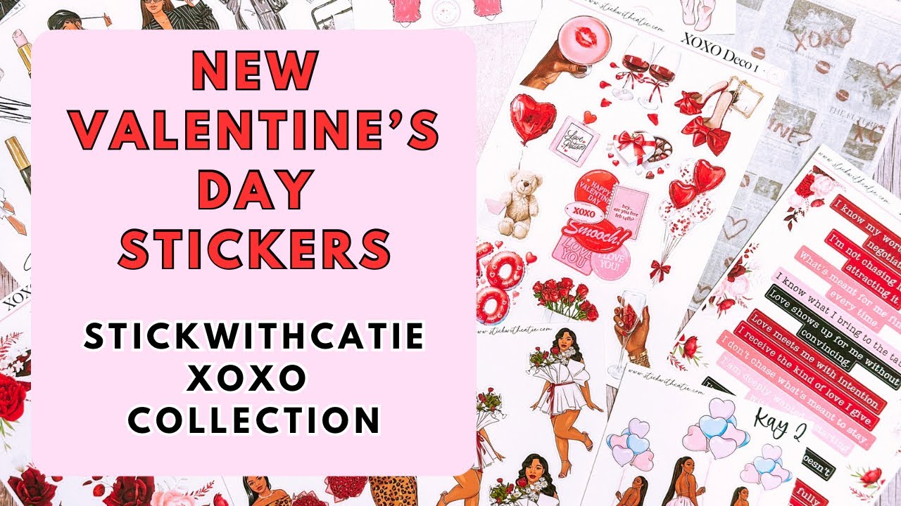 NEW VALENTINE’S DAY STICKERS | XOXO COLLECTION BY STICKWITHCATIE 