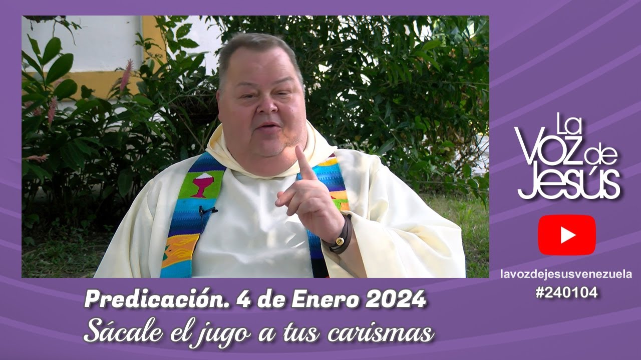 Sácale el jugo a tus carismas : 4 de Enero 2024 #240104