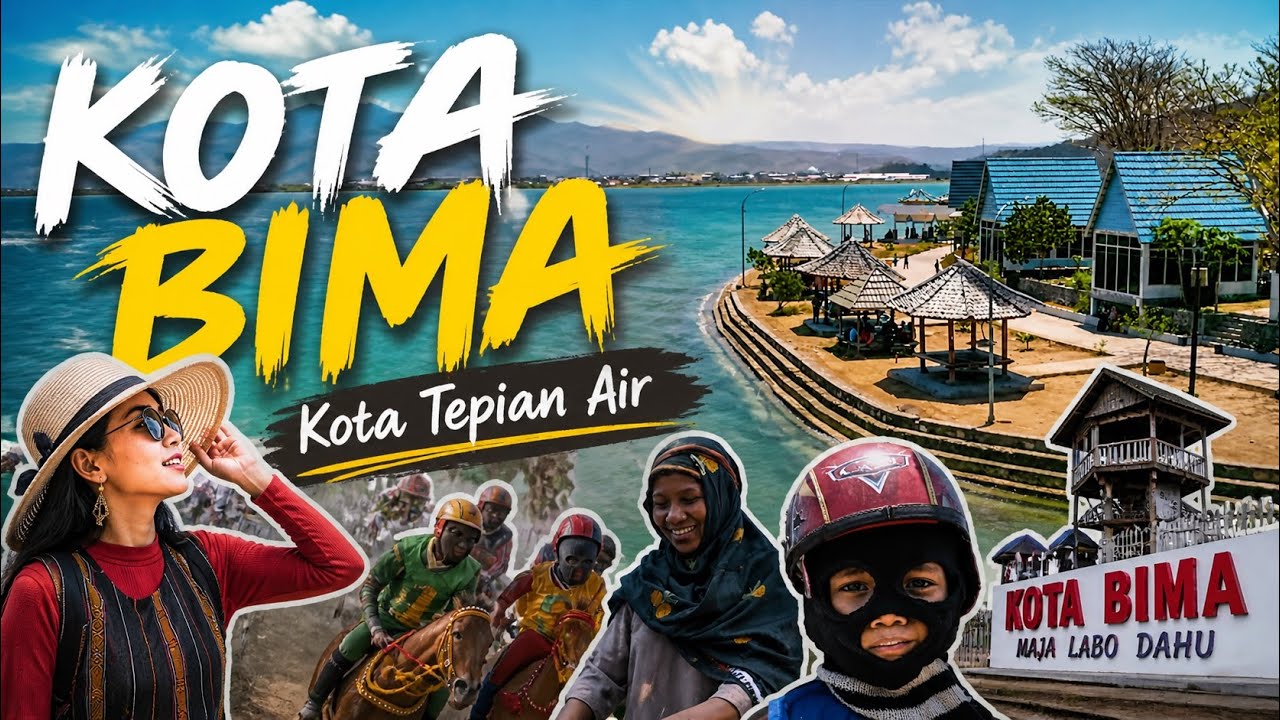 KOTA BIMA, NTB - INDONESIA 'Kota Tepian Air'