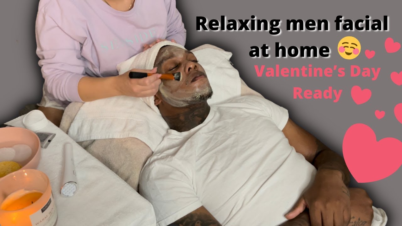 Pampering my man with a relaxing at home facial!