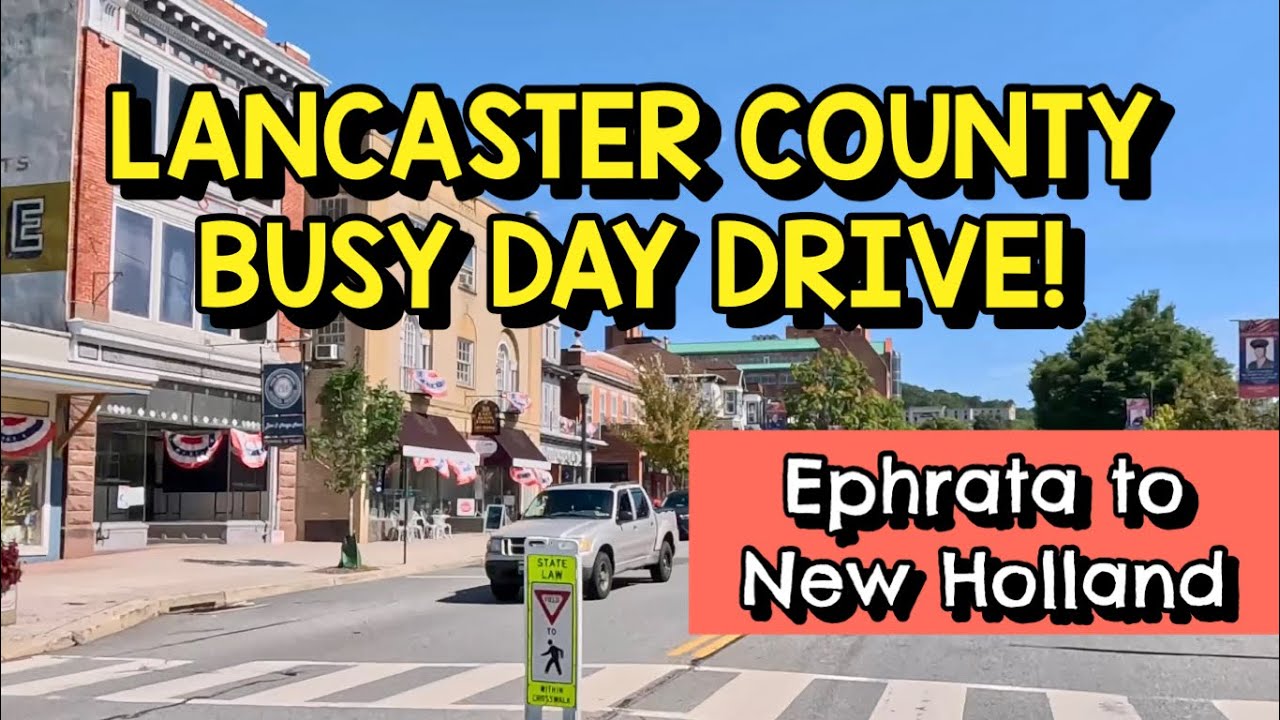 Lancaster County Busy Day Drive! Ephrata to New Holland Pennsylvania! Late Summer!
