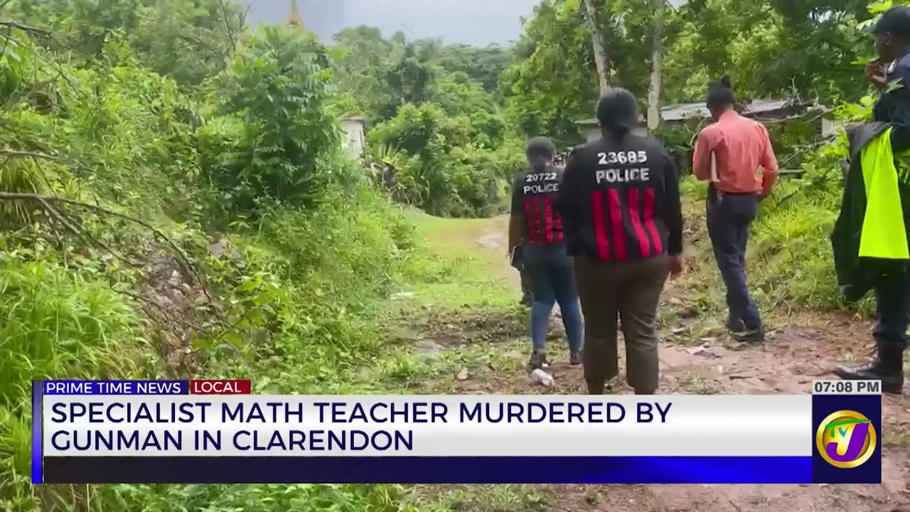 Specialist Math Teacher Murdered By Gunman In Clarendon | TVJ News