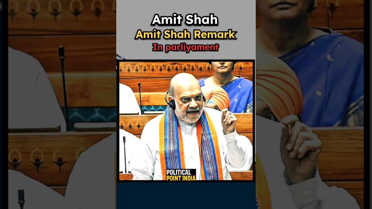 Amit Shah Remark in parliament 😱 #shortsfeed
