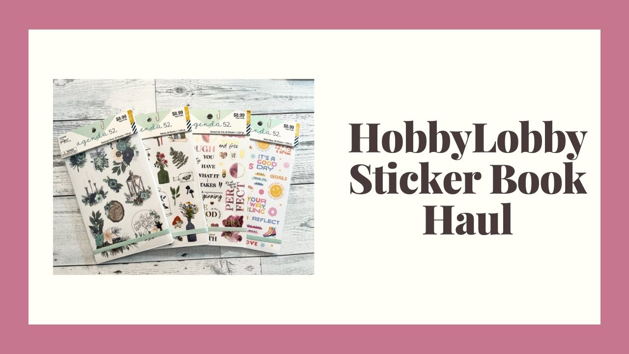 Hobby Lobby Sticker Book Haul | Agenda 52