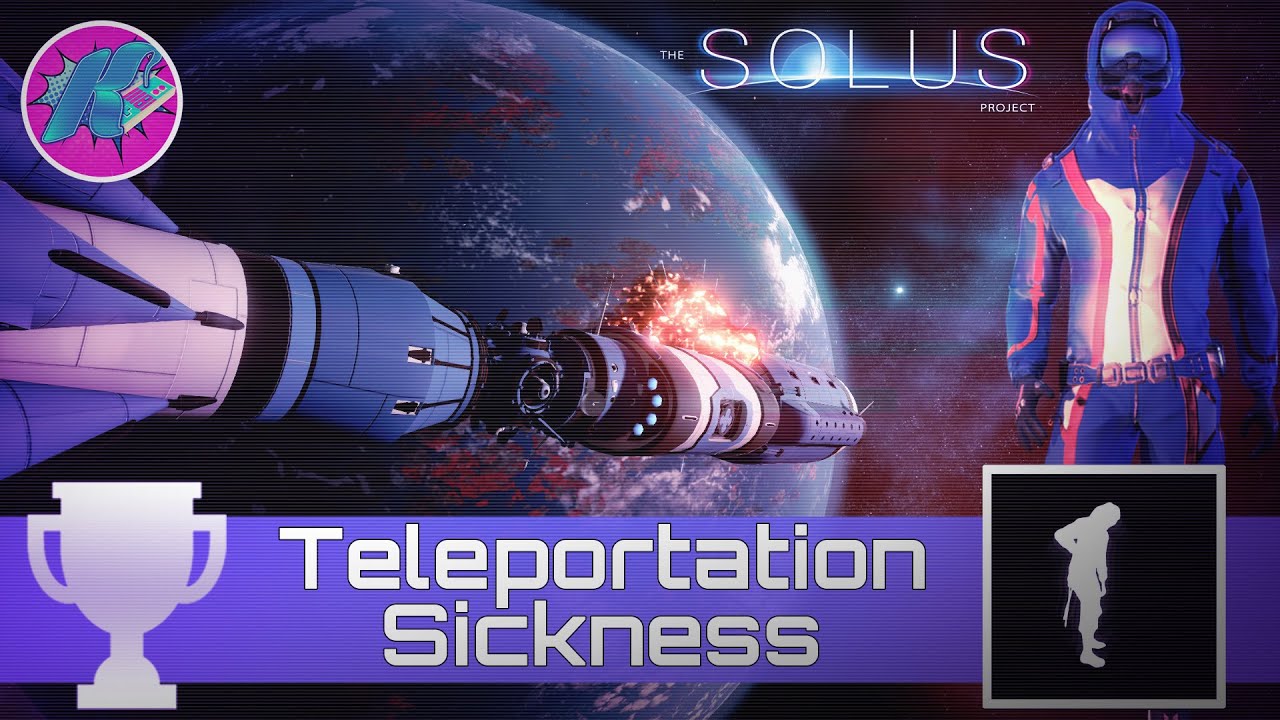 The Solus Project - Teleportation Sickness - Achievement/Trophy Guide