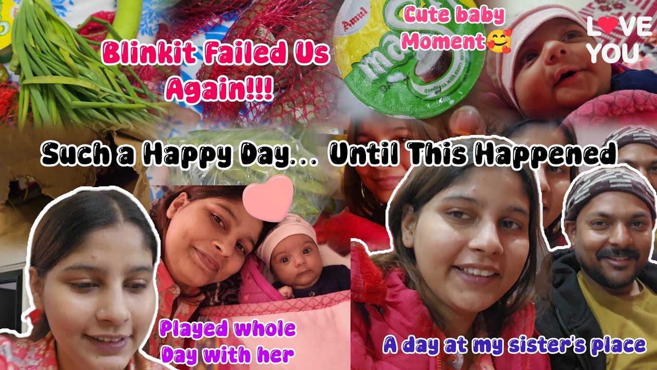 A Day at My Sister’s Place + Blinkit Grocery Fail 😳  Cute Baby Moments