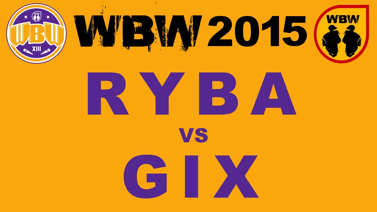 Ryba 🆚 Gix🎤 WBW 2015 Ł&oacute;dź (freestyle rap battle) Baraż