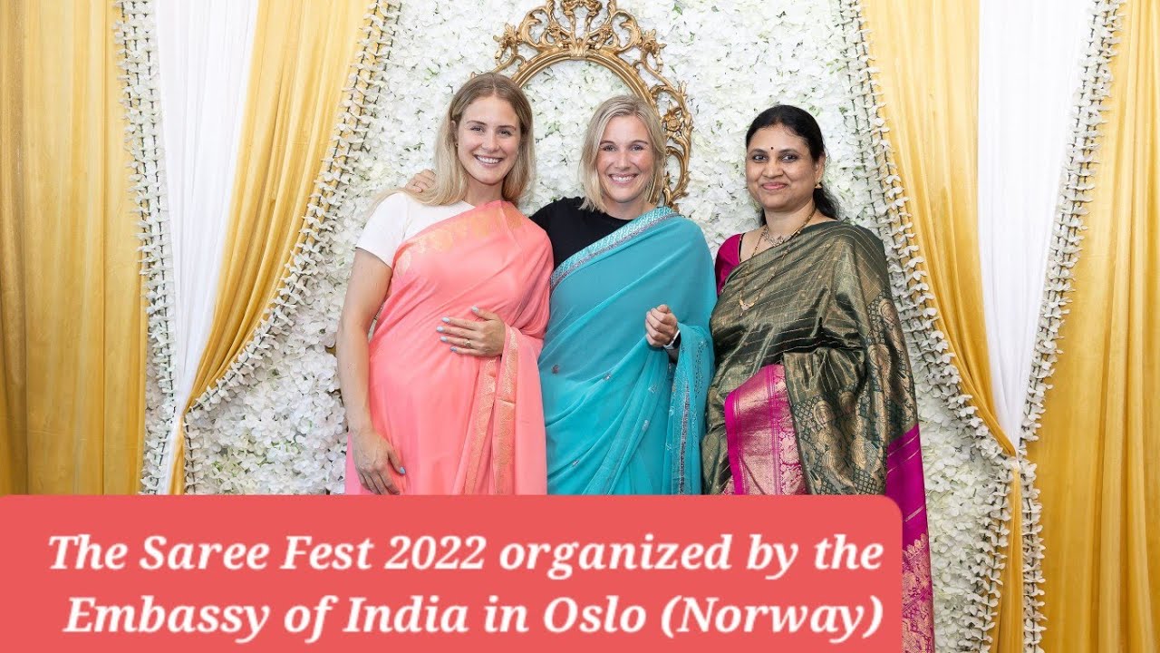 The Saree Fest 2022 organized by the Embassy of India in Oslo (Norway)
