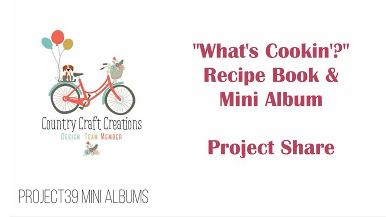 Whats Cookin Recipe Book & Mini Album Project Share -  A Country Craft Creations Design Team Project