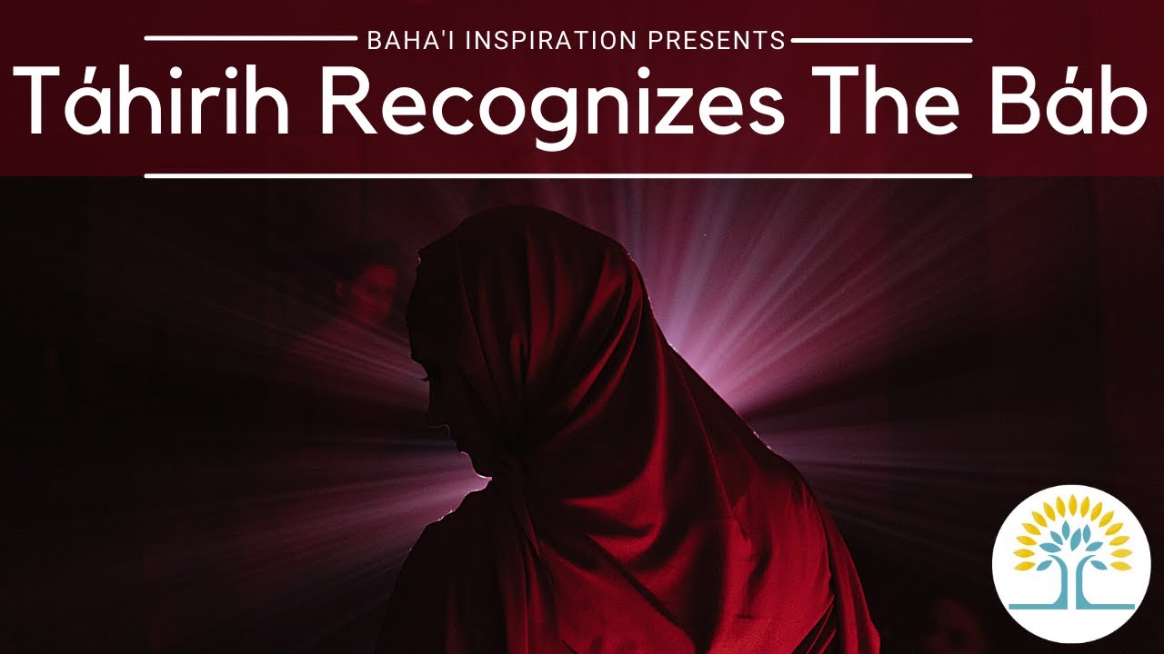 How Táhirih Recognized The Báb