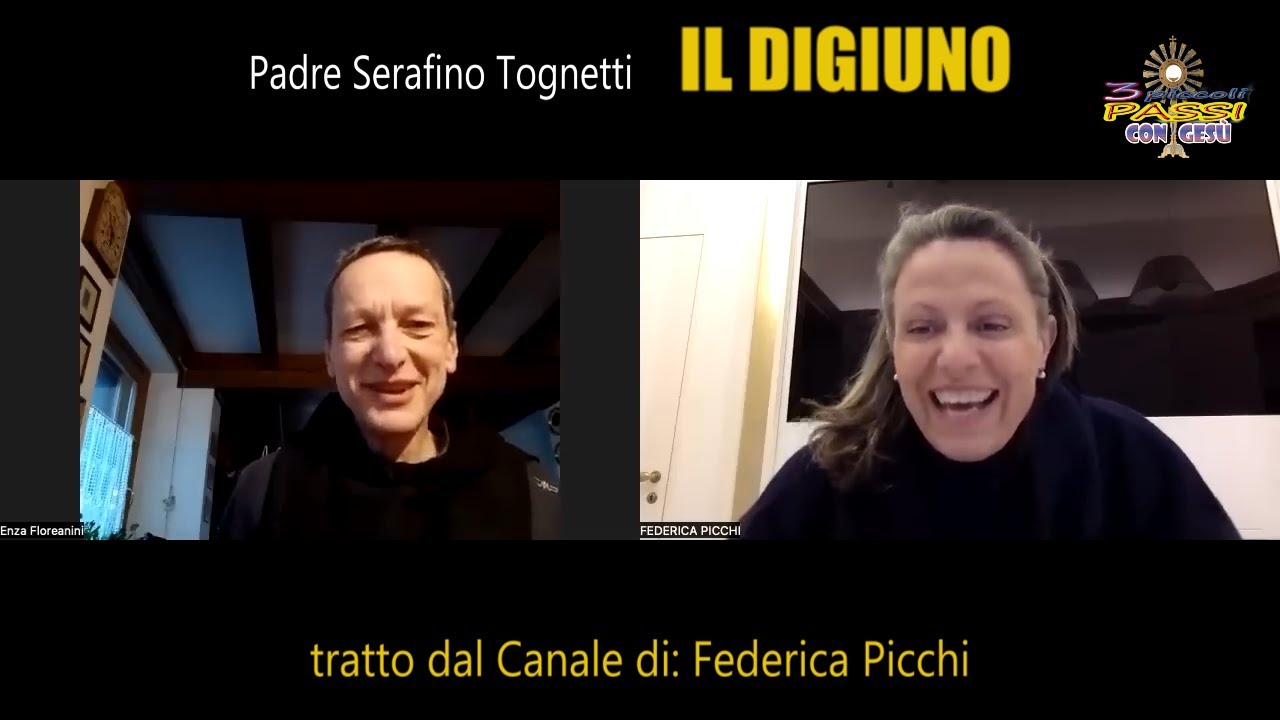 Padre Serafino Tognetti - IL DIGIUNO Quaresimale - 3 Piccoli Passi con Gesù