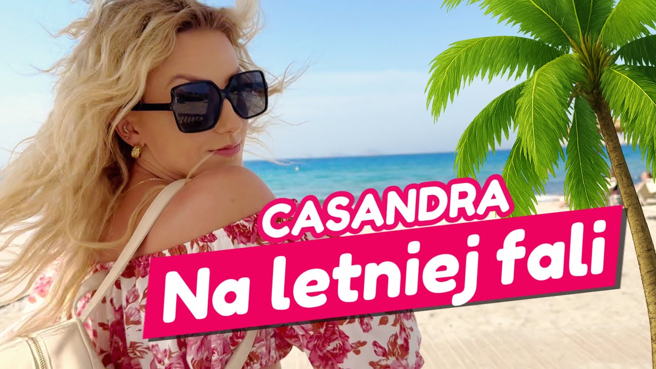 CASANDRA - Na letniej fali 🌴🌊 (Official Video) NOWOŚĆ 2025!