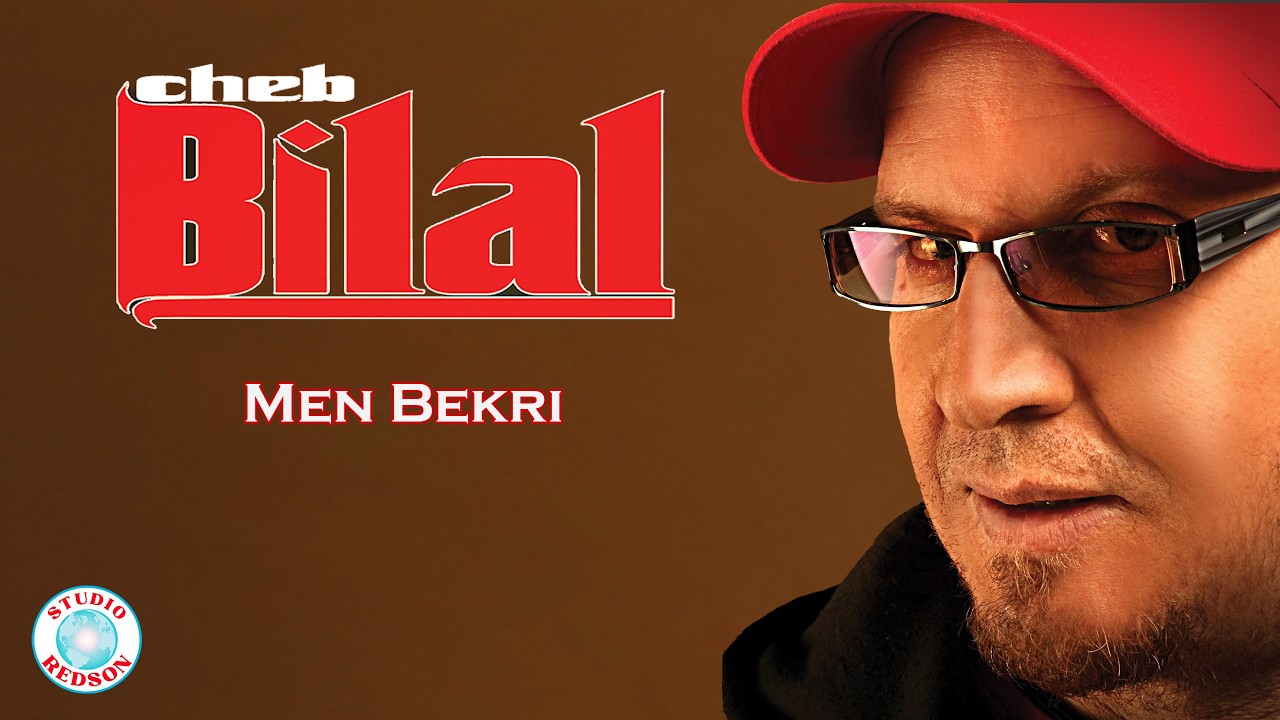 Cheb Bilal - Men Bekri