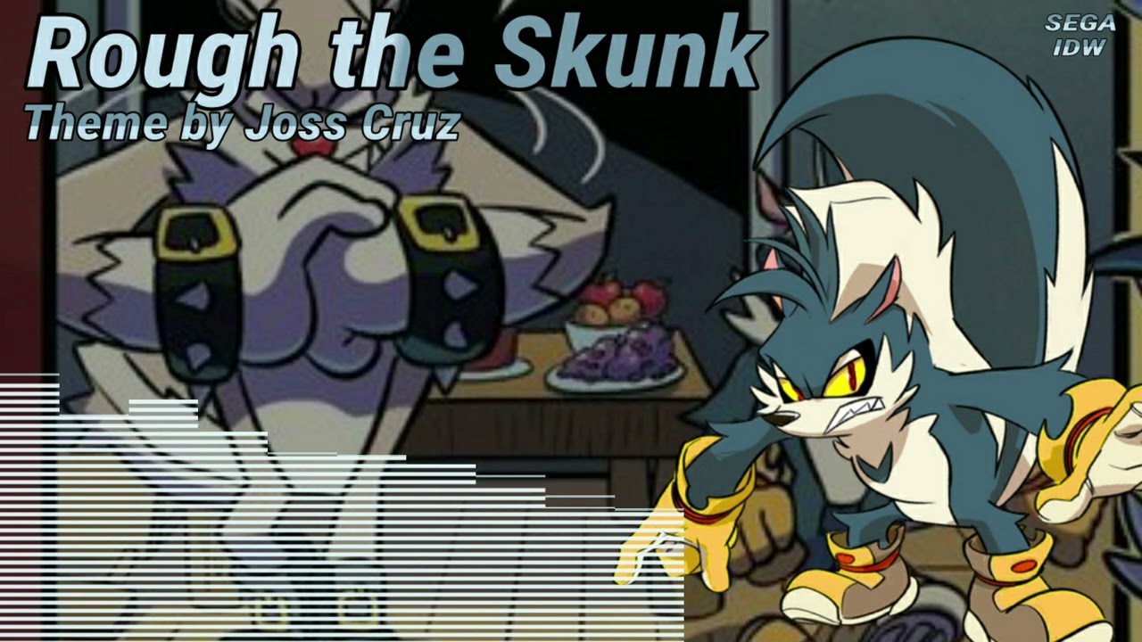 Rough The Skunk Theme (Sonic IDW fanmade)