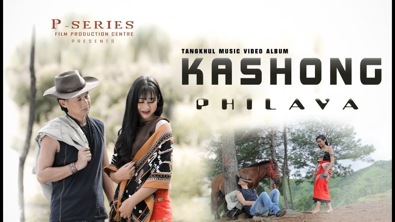 PC Makang - Kashong Philava ft. Nimshimphi Muivah (Official Music Video)