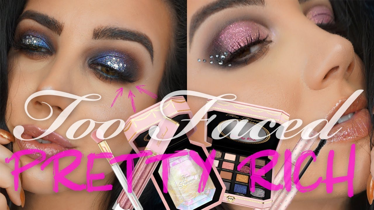 Too Faced Pretty Rich Collection | Review Swatches + Two Looks