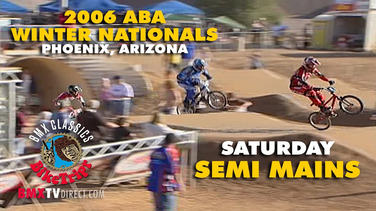 2006 ABA BMX Racing Winter Nationals. Saturday Semi Main Events.