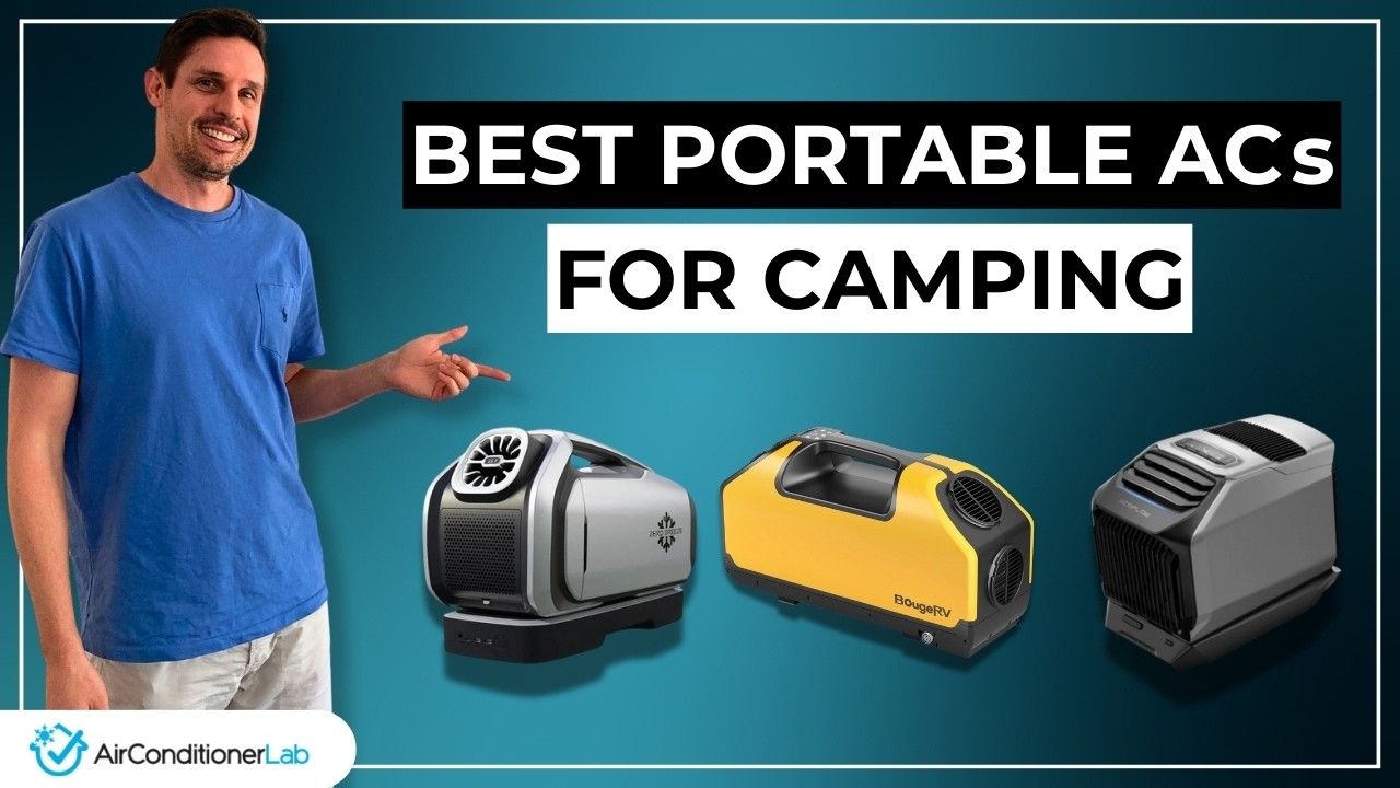 6 Best Portable Air Conditioners For Camping - Cool Down Your Tent!