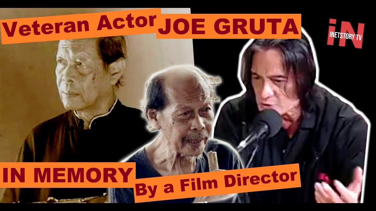 NOW SHOWING : IN MEMORY OF VETERAN ACTOR JOE GRUTA BY A FILM DIRECTOR